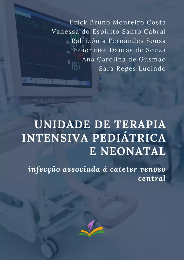 UNIDADE DE TERAPIA INTENSIVA PEDIÁTRICA E NEONATAL: infecção associada à cateter venoso central